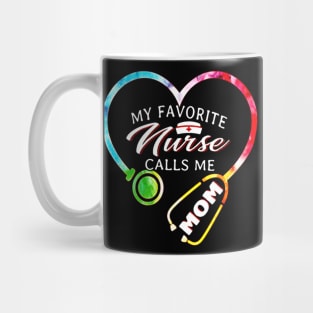 My Favorite Nurse Calls Me Mom Shirt - Nurse Womens Mug